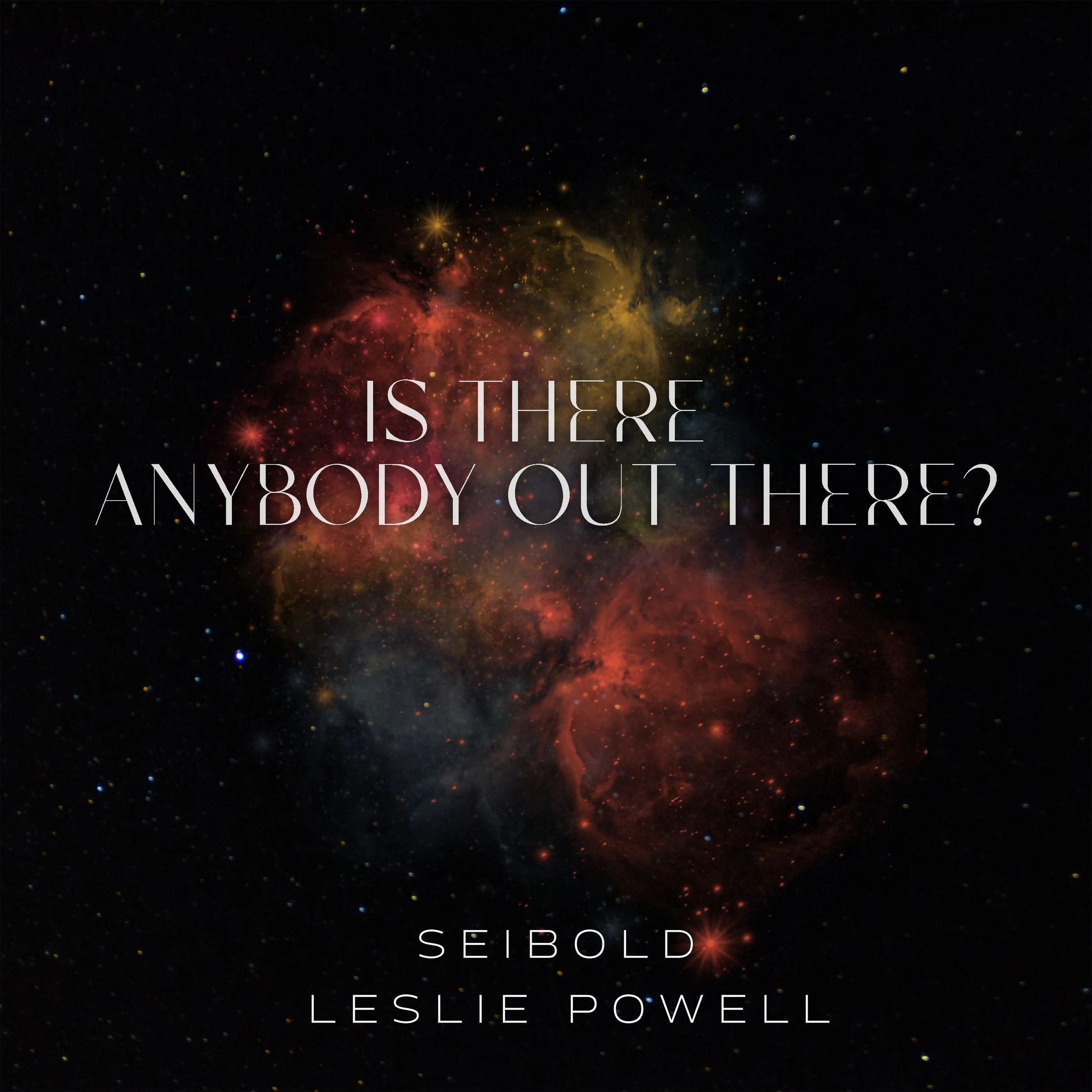 “Is Anybody Out There” by Seibold x Leslie Powell is NOW AVAILABLE!!!