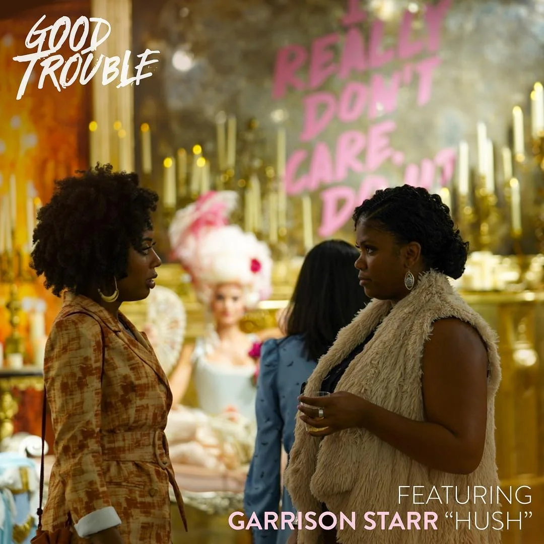 Garrison Starr's "Hush" airs on "Good Trouble" Tonight!
