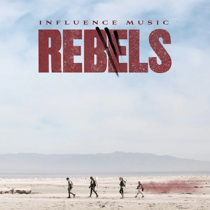 Influence Music's "Rebels" available for pre-order!
