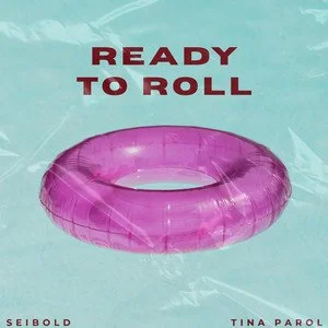 Seibold & Tina Parol Unveil Dynamic New Single “Ready to Roll”