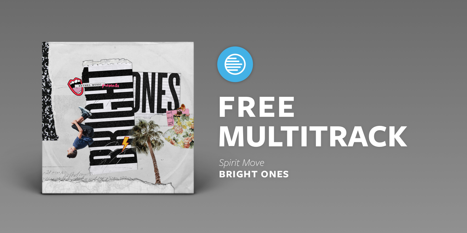 May's Free MultiTrack of the Month - "Spirit Move" by Bethel Bright Ones