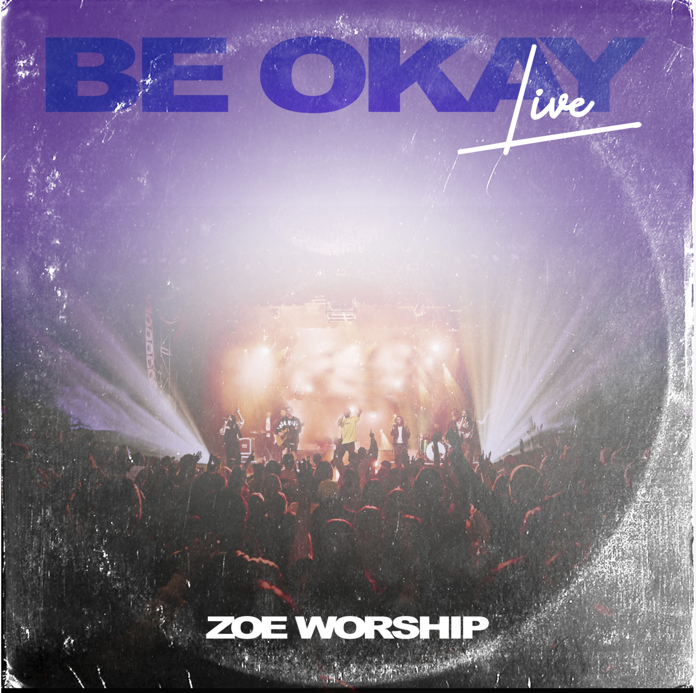 Zoe Worship releases "BE OKAY Live" EP