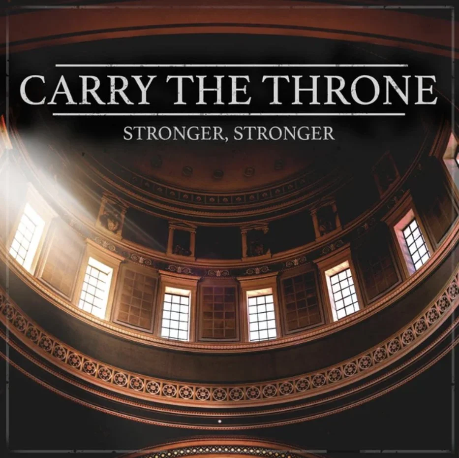 New Song from Carry the Throne - "Stronger, Stronger”
