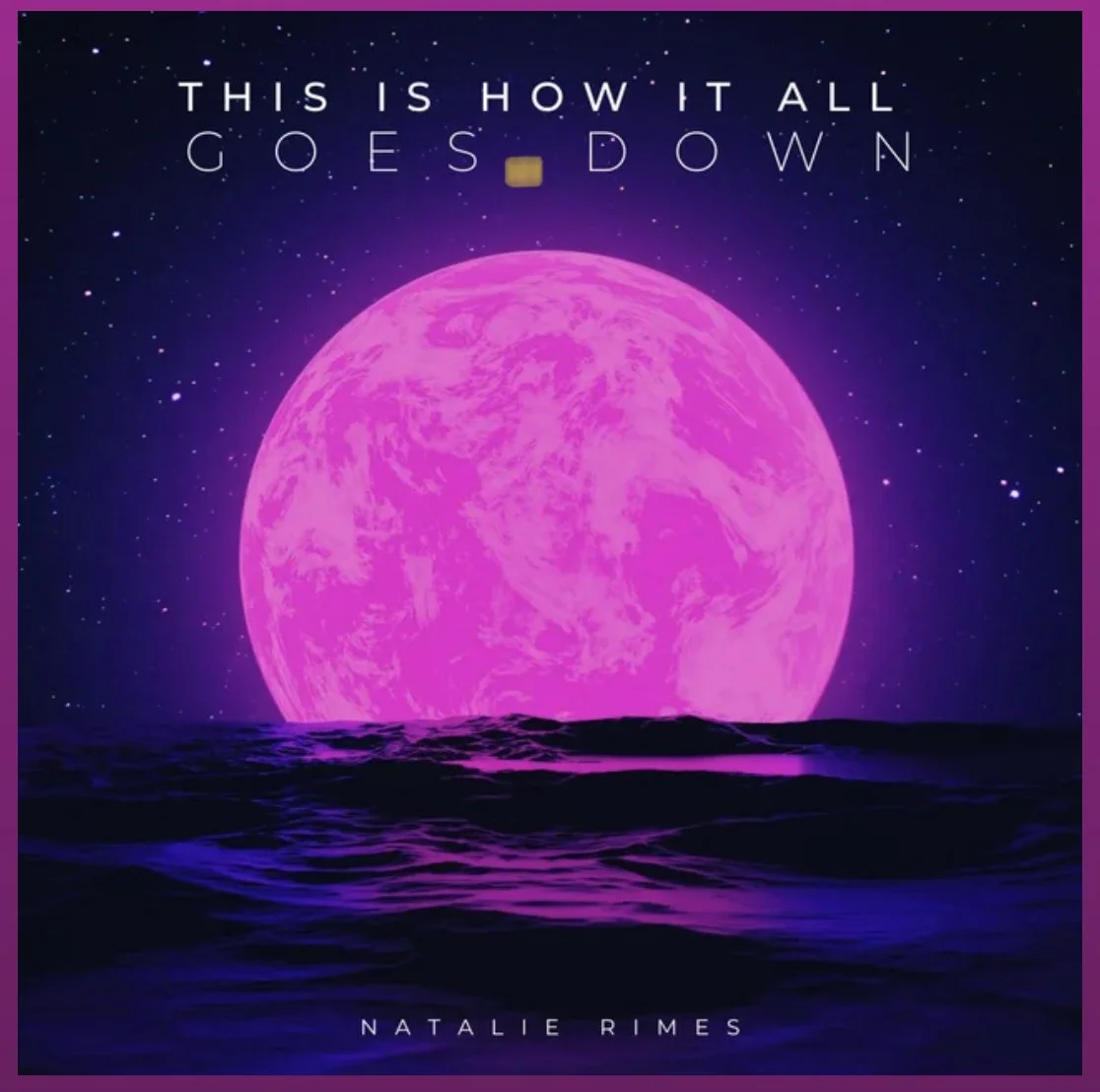 Natalie Rimes newest single “This is How It All Goes Down” is AVAILABLE NOW!!!
